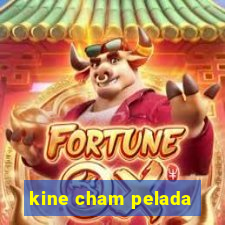 kine cham pelada